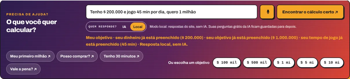 A barra “O que você quer calcular?” depois da frase de exemplo, no modo Local: Meu objetivo abre com o seu dinheiro, o seu objetivo e o seu tempo de jogo já preenchidos.